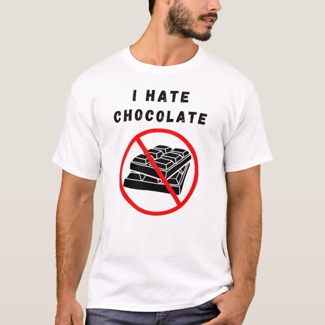 I hate Chocolate T-Shirt (Front)
