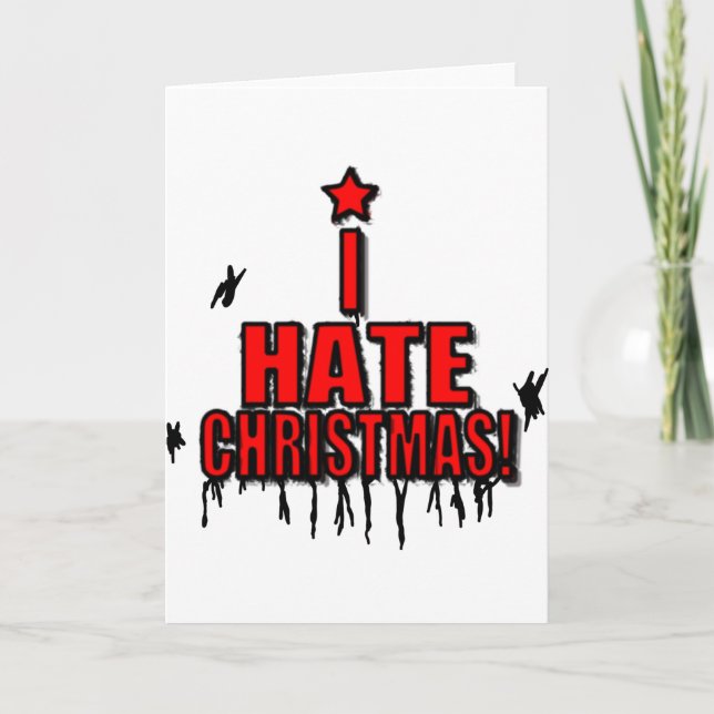 I Hate Christmas Holiday Card (Front)