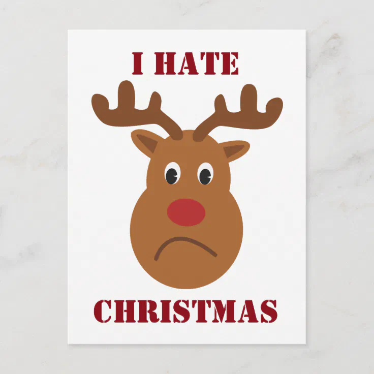 I hate Christmas sad reindeer Postcard | Zazzle