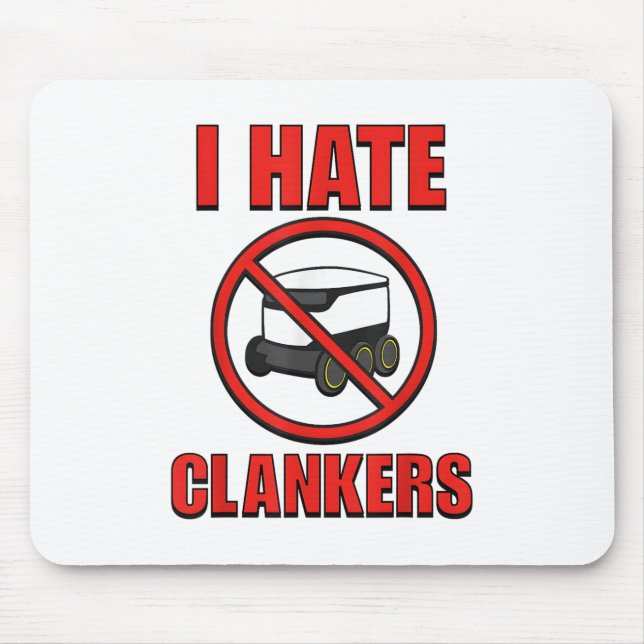 I Hate Clankers Funny For Men Women _1  Mouse Pad (Front)