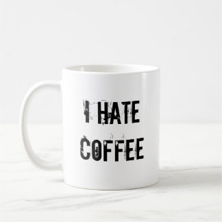 I HATE COFFEE MUG