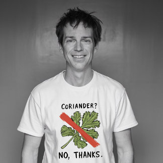 I hate coriander / cilantro T-Shirt
