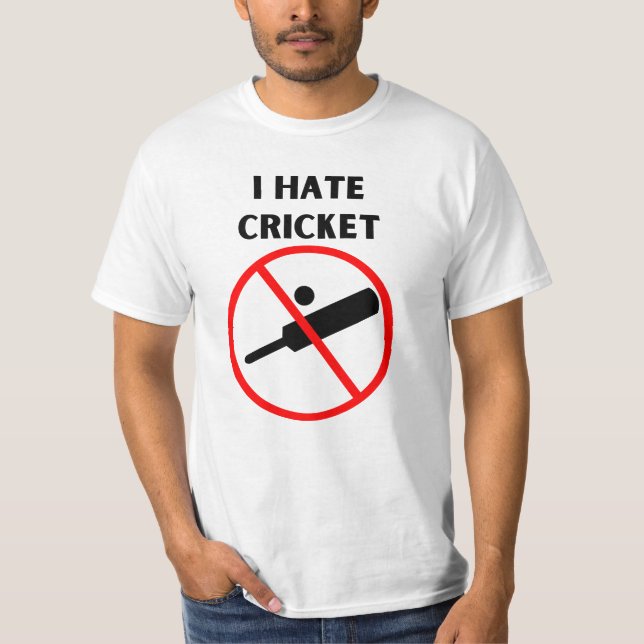 I hate cricket T-Shirt (Front)