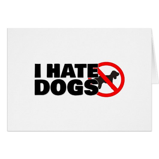 I hate dogs cards (Front Horizontal)