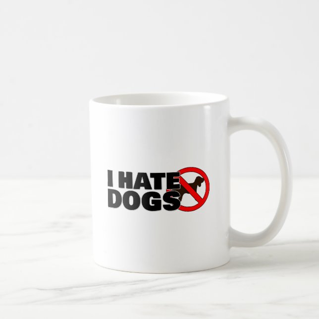I hate dogs coffee mug (Right)
