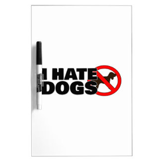 I hate dogs dry erase board