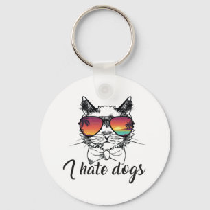 I Hate Dogs Funny Gifts for Cat Friend Keychain