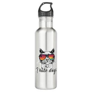 I Hate Dogs Funny Gifts for Cat Friend   Stainless Steel Water Bottle