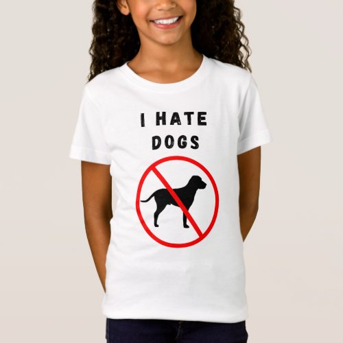 I hate dogs T_Shirt