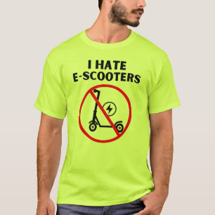I hate E-Scooters T-Shirt