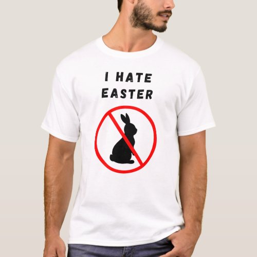 I hate Easter T_Shirt