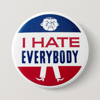 I Hate Everybody Button