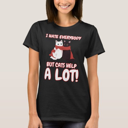 I Hate Everybody Funny Cat T_Shirt