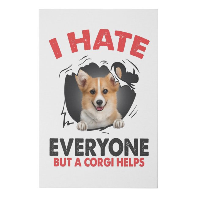 i hate everyone but a corgi helps faux canvas print (Front)