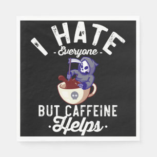 I Hate Everyone But Caffeine Helps Skull Halloween Napkins