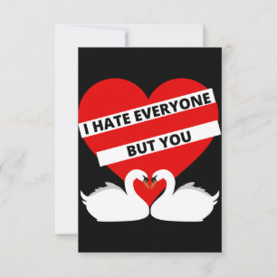 I Hate Everyone But You Thank You Card