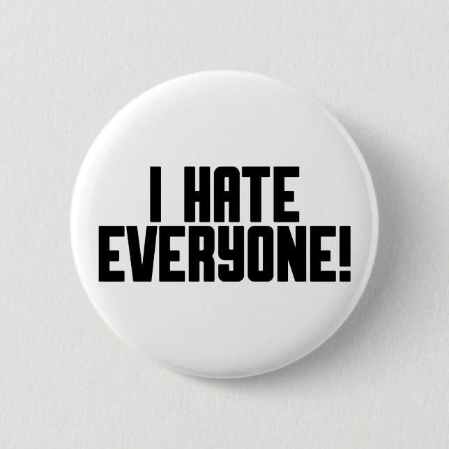 I Hate Everyone! Button (Front)