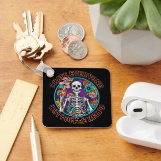 I Hate Everyone Coffee Helps Coffee Lover Gifts  Keychain