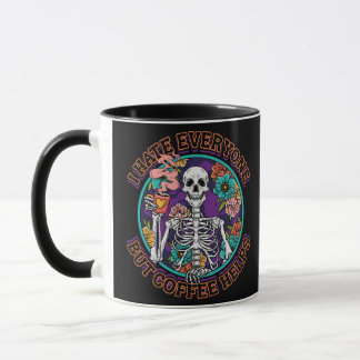 I Hate Everyone Coffee Helps Coffee Lover Gifts Mug