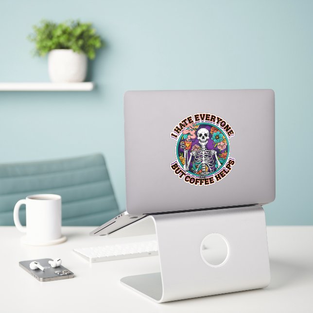 I Hate Everyone Coffee Helps Coffee Lover Gifts  Sticker (Laptop On Desk)