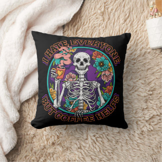I Hate Everyone Coffee Helps Coffee Lover Gifts  Throw Pillow