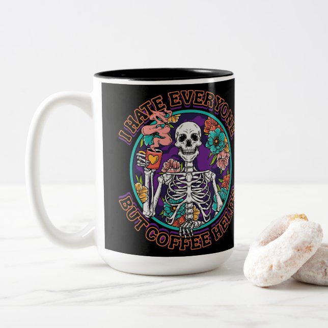 I Hate Everyone Coffee Helps Coffee Lover Gifts  Two-Tone Coffee Mug (With Donut)