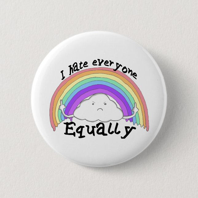 I Hate Everyone Equally Button (Front)