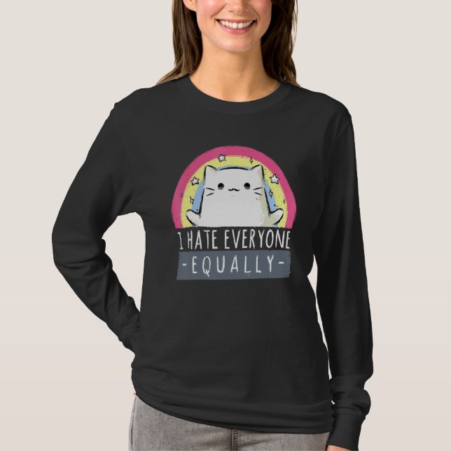 I Hate Everyone Equally Cute Cat Animal T-Shirt (Front)