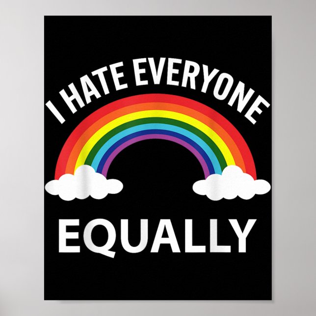I Hate Everyone Equally Lgbtq Pride Month Flag Rai Poster (Front)
