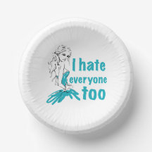I hate everyone too 