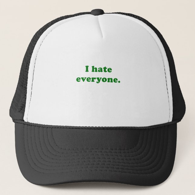 I Hate Everyone Trucker Hat (Front)
