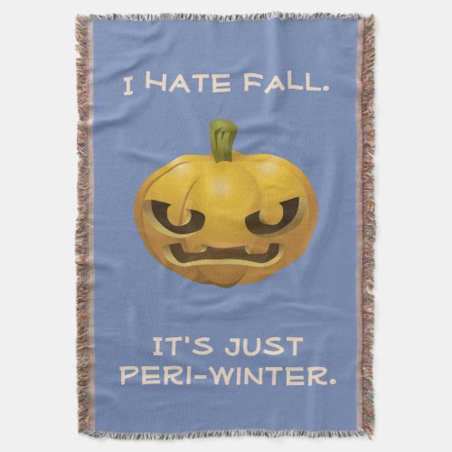I Hate Fall__Its Just Peri_Winter Throw Blanket