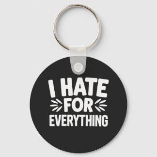 I hate for everything keychain