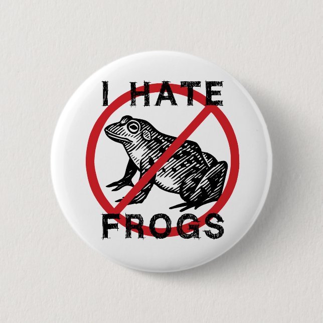 I Hate Frogs Button (Front)