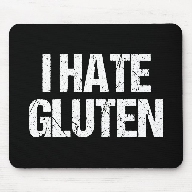 I Hate Gluten Mouse Pad (Front)