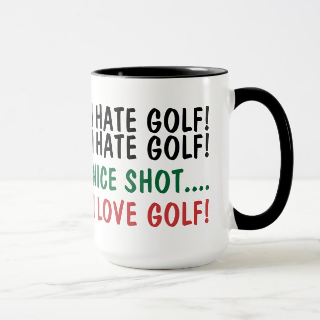 I Hate Golf! I Love Golf! Humor Mug (Right)