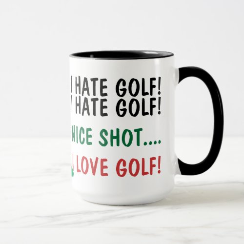 I Hate Golf I Love Golf Mug