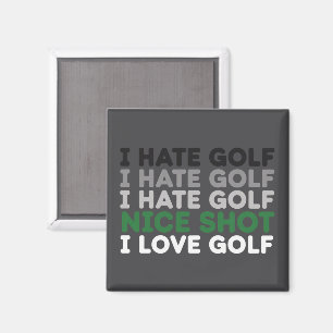 I Hate Golf Nice Shot I Love Golf Golfing Lover  Magnet
