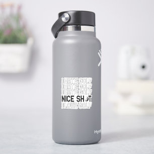I Hate Golf Oh Nice Shot I Love Golf Funny Sport  Sticker