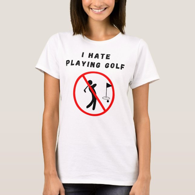 I hate golf T-Shirt (Front)