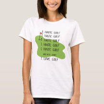 "I HATE GOLF" T-Shirt for Women
