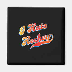 I Hate Hockey Magnet