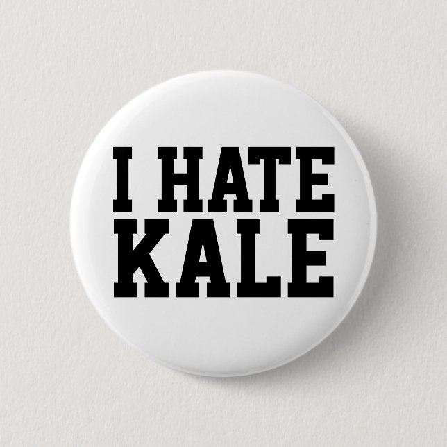 I Hate Kale Button (Front)