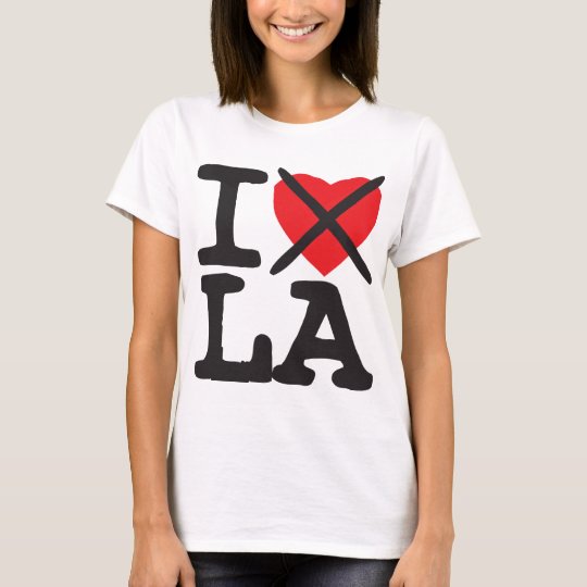 I Hate LA - Louisiana T-Shirt