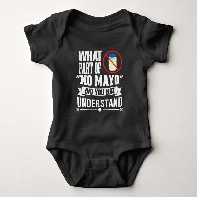 I hate Mayo - Mayonnaise Restaurant Foodie Jokes Baby Bodysuit (Front)