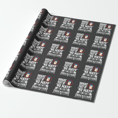 I hate Mayo _ Mayonnaise Restaurant Foodie Jokes Wrapping Paper