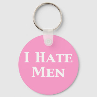I Hate Men Gifts Keychain