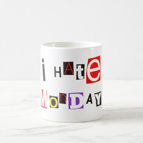 i hate mondays 1 coffee mug