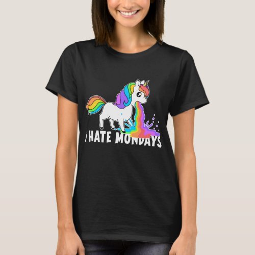 I hate mondays _ cute puking rainbow unicorn T_Shirt