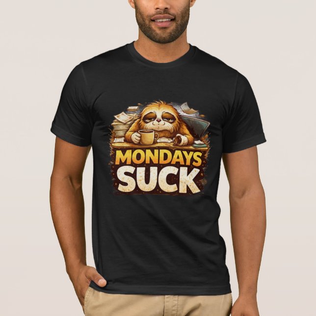 I Hate Mondays – Funny FUNNY Shirt, Unique Graphic T-Shirt (Front)
